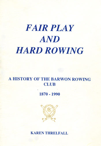 Fair Play and Hard Rowing by Karen Threlfall