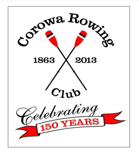 History of Corowa Rowing Club 1863 - 2013